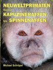 Neuweltprimaten Band 2 Kapuzineraffen bis Spinnenaffen By Michael Schröpel Cover Image