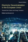 Electricity Decentralization in the European Union: Towards Zero Carbon and Energy Transition By Rafael Leal-Arcas Cover Image