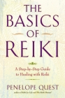 The Basics of Reiki: A Step-by-Step Guide to Healing with Reiki Cover Image
