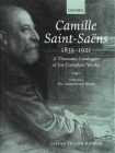 Camille Saint-Saëns 1835-1921: A Thematic Catalogue of His Complete Works, Volume I: The Instrumental Works (Camille Saint-Saens #1) By Sabina Teller Ratner Cover Image