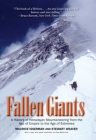 Fallen Giants: A History of Himalayan Mountaineering from the Age of Empire to the Age of Extremes By Maurice Isserman, Stewart Weaver Cover Image