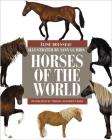 Horses of the World By Élise Rousseau, Yann Le Bris (Illustrator), Teresa Lavender Fagan (Translator) Cover Image