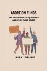 Abortion funds: The story of Olivia Julianna abortion fund raiser Cover Image