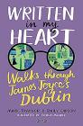 Written in My Heart: Walks Through James Joyce's Dublin By Emily Carson, Mark Traynor, Fuchsia Macaree (Illustrator) Cover Image