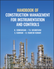 Handbook of Construction Management for Instrumentation and Controls By K. Srinivasan, T. V. Vasudevan, S. Kannan Cover Image