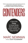 Contenders: A Church-Wide Strategy to Unmask Abortion, Defeat Its Advocates, Empower Christians, and Change the World By Marc Newman Cover Image
