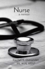 Nurse: a memoir By Rachel E. Ostrander Cover Image