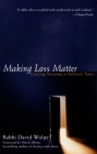 Making Loss Matter: Creating Meaning in Difficult Times Cover Image