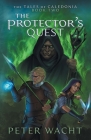 The Protector's Quest: The Tales of Caledonia, Book 2 Cover Image