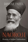 Naoroji: Pioneer of Indian Nationalism Cover Image
