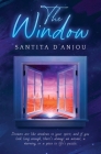 The Window - Special Edition By Santita D'Anjou Cover Image