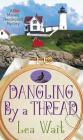 Dangling by a Thread By Lea Wait Cover Image