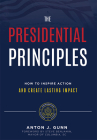 The Presidential Principles: How to Inspire Action and Create Lasting Impact Cover Image