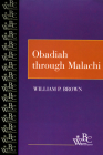 Obadiah through Malachi (Westminster Bible Companion) By William P. Brown Cover Image
