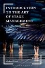 Introduction to the Art of Stage Management: A Practical Guide to Working in the Theatre and Beyond (Introductions to Theatre) By Michael Vitale, Jim Volz (Editor) Cover Image