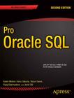 Pro Oracle SQL (Expert's Voice in Oracle) By Karen Morton, Kerry Osborne, Robyn Sands Cover Image