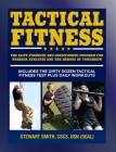 Tactical Fitness: The Elite Strength and Conditioning Program for Warrior Athletes and the Heroes of Tomorrow including Firefighters, Police, Military and Special Forces Cover Image