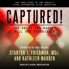 Captured! the Betty and Barney Hill UFO Experience: The True Story of the World's First Documented Alien Abduction Cover Image