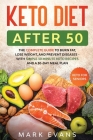 Keto Diet After 50: Keto for Seniors - The Complete Guide to Burn Fat, Lose Weight, and Prevent Diseases - With Simple 30 Minute Recipes a By Mark Evans Cover Image