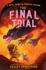 The Final Trial: Royal Guide to Monster Slaying, Book 4 (A Royal Guide to Monster Slaying #4) Cover Image