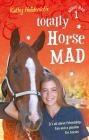 Totally Horse Mad By Kathy Helidoniotis Cover Image