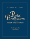 Poetic Parallelisms in the Book of Mormon: The Complete Text Reformatted By Donald W. Parry (Compiled by) Cover Image