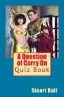 A Question of Carry On By Stuart Ball Cover Image