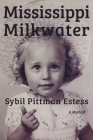 Mississippi Milkwater By Sybil Pittman Estess Cover Image