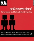 Pr0nnovation?: Pornography and Technological Innovation By Johannes Grenzfurthner (Editor), Gunther Friesinger (Editor), Daniel Fabry (Editor) Cover Image