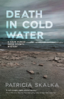 Death in Cold Water (A Dave Cubiak Door County Mystery) By Patricia Skalka Cover Image