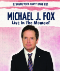 Michael J. Fox: Live in the Moment Cover Image