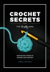 Crochet Secrets from the Knotty Boss: Over 100 Tips & Tricks to Improve Your Crochet Cover Image