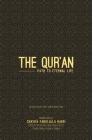 The Qur'an: Path to Eternal Life By Shaykh Fadhlalla Haeri, Adnan Al Adnani (Translator), Neil Douglas-Klotz (Editor) Cover Image