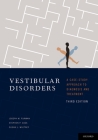 Vestibular Disorders: A Case Study Approach to Diagnosis and Treatment Cover Image