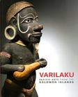 Varilaku: Pacific Arts from the Solomon Islands Cover Image