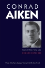 Conrad Aiken: Poet of White Horse Vale By Edward Butscher Cover Image