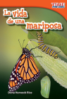 La vida de una mariposa (TIME FOR KIDS®: Informational Text) By Dona Herweck Rice Cover Image
