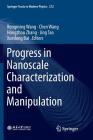 Progress in Nanoscale Characterization and Manipulation (Springer Tracts in Modern Physics #272) By Rongming Wang (Editor), Chen Wang (Editor), Hongzhou Zhang (Editor) Cover Image