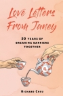 Love Letters From Janey: 50 Years of Breaking Barriers Together By Richard Cheu Cover Image
