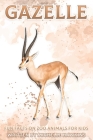 Gazelle: Fun Facts on Zoo Animals for Kids #24 Cover Image