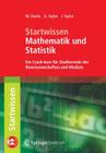 Startwissen Mathematik Und Statistik: Ein Crash-Kurs Für Studierende Der Biowissenschaften Und Medizin By Michael Harris, Michael Zillgitt (Translator), Gordon Taylor Cover Image