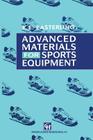 Advanced Materials for Sports Equipment: How Advanced Materials Help Optimize Sporting Performance and Make Sport Safer (Commonwealth Ctr St. in Amer. Culture) By E. a. Easterling Cover Image
