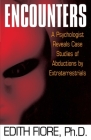 Encounters: A Psychologist Reveals Case Studies of Abductions by Extraterrestrials Cover Image
