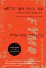 For Young Men Only: A Guy's Guide to the Alien Gender By Jeff Feldhahn, Eric Rice, Shaunti Feldhahn (Contributions by) Cover Image