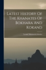 Latest History Of The Khanates Of Bokhara And Kokand By Leonid Nikolaevich Sobolev Cover Image