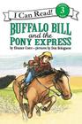 Buffalo Bill and the Pony Express (I Can Read Level 3) By Eleanor Coerr, Don Bolognese (Illustrator) Cover Image