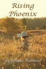 Rising Phoenix By Melanie Humberd Cover Image
