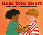 Hear Your Heart (Let's-Read-And-Find-Out Science: Stage 1 (Pb)) By Paul Showers, Holly Keller (Illustrator) Cover Image