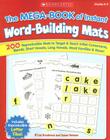 The The MEGA-BOOK of Instant Word-Building Mats: 200 Reproducible Mats to Target & Teach Initial Consonants, Blends, Short Vowels, Long Vowels, Word Families, & More! Cover Image