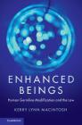 Enhanced Beings: Human Germline Modification and the Law By Kerry Lynn Macintosh Cover Image
